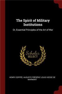 The Spirit of Military Institutions