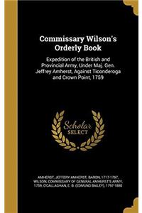 COMMISSARY WILSON'S ORDERLY BOOK: EXPEDI
