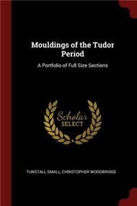 Mouldings of the Tudor Period