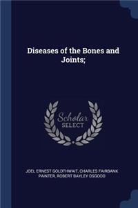 Diseases of the Bones and Joints;