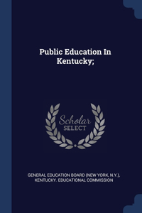 Public Education In Kentucky;