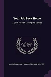 Your Job Back Home