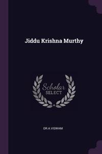 Jiddu Krishna Murthy