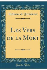 Les Vers de la Mort (Classic Reprint)