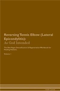 Reversing Tennis Elbow (Lateral Epicondylitis)