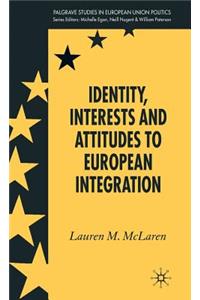 Identity, Interests and Attitudes to European Integration