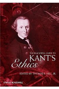 The Blackwell Guide to Kant's Ethics