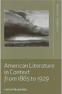 American Literature in Context from 1865 to 1929
