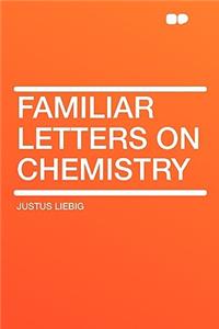 Familiar Letters on Chemistry