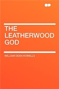 The Leatherwood God