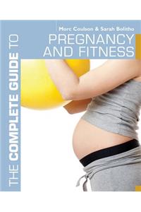 The Complete Guide to Pregnancy and Fitness