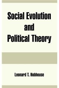 Social Evolution and Political Theory