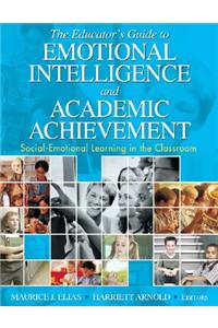 Educator′s Guide to Emotional Intelligence and Academic Achievement