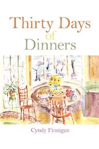 Thirty Days of Dinners