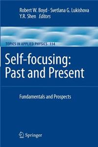 Self-Focusing: Past and Present