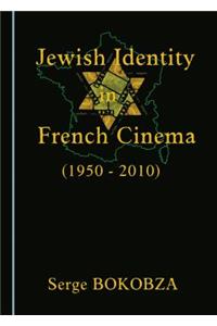 Jewish Identity in French Cinema (1950-2010)