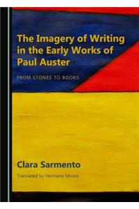The Imagery of Writing in the Early Works of Paul Auster
