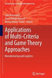 Applications of Multi-Criteria and Game Theory Approaches