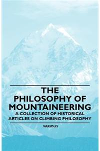 Philosophy of Mountaineering - A Collection of Historical Articles on Climbing Philosophy
