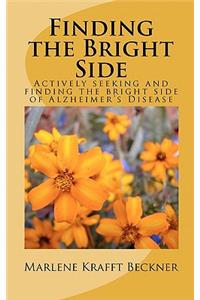 Finding the Bright Side: Actively Seeking and Finding the Bright Side of Alzheimer's Disease