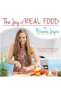 The Joy of Real Food
