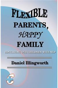 Flexible Parents, Happy Family