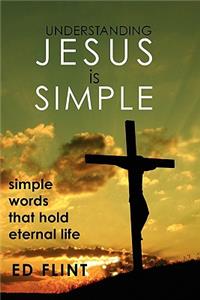 Understanding Jesus is Simple