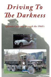 Driving To The Darkness