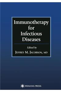 Immunotherapy for Infectious Diseases