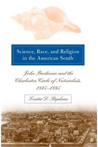 Science, Race, and Religion in the American South