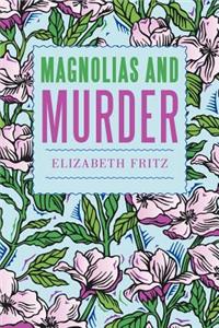 Magnolias and Murder