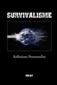 Survivalisme: Reflexions Personnelles
