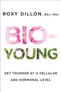 Bio-Young: Get Younger at a Cellular and Hormonal Level