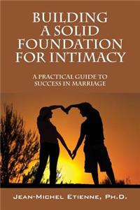 Building a Solid Foundation for Intimacy