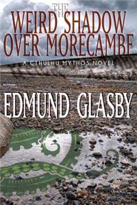 The Weird Shadow Over Morecambe