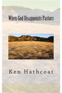 When God Disappoints Pastors