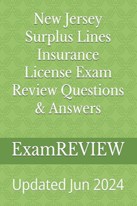 New Jersey Surplus Lines Insurance License Exam Review Questions & Answers