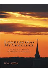 Looking Over My Shoulder