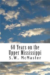 60 Years on the Upper Mississippi