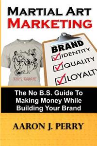 Martial Art Marketing - Build Your Brand