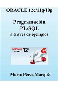 Oracle 12c/11g/10g. Programación Pl/SQL a Través de Ejemplos