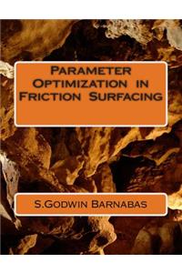 Parameter Optimization in Friction Surfacing