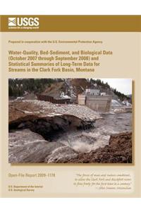Water-Quality, Bed-Sediment, and Biological Data (October 2007 through September 2008) and Statistical Summaries of Long-Term Data for Streams in the Clark Fork Basin, Montana