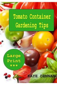 Tomato Container Gardening Tips