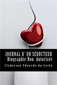 Journal D`un Seducteur _Biographie non Autorisee