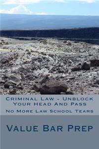 Criminal Law - Unblock Your Head And Pass