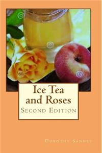 Ice Tea and Roses