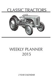 Classic Tractors Weekly Planner 2015