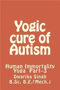 Yogic Cure of Autism
