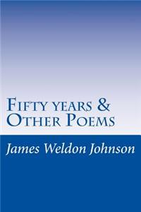 Fifty years & Other Poems